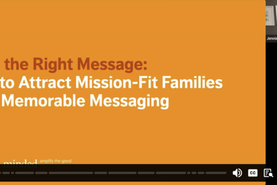 How to Attract Mission-Fit Families With Memorable Messaging